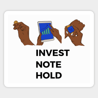 Invest Note and Hold Investment Magnet